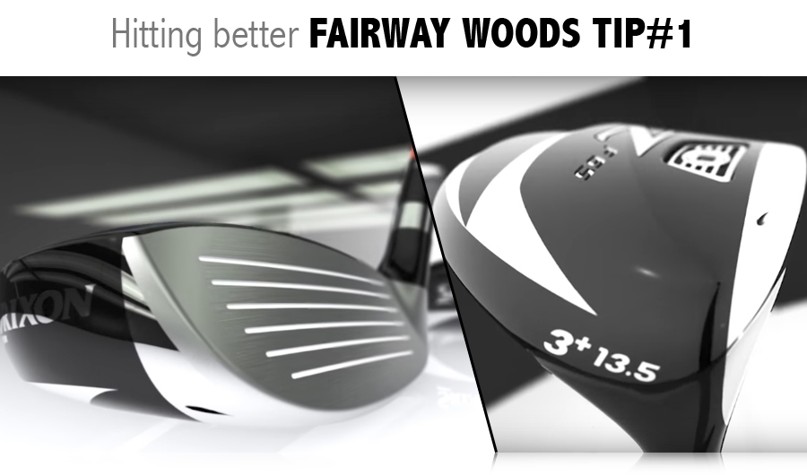 Wedgewood Golf Club Srixon Hitting better Fairway Woods Tip 1